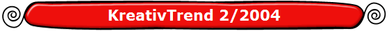 KreativTrend 2/2004