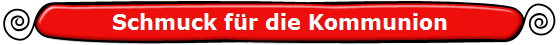 Schmuck f�r die Kommunion
